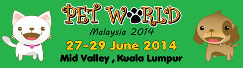 2014 Pet World Malaysia 6/27~6/29 
